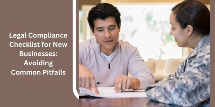 Legal Compliance Checklist for New Businesses